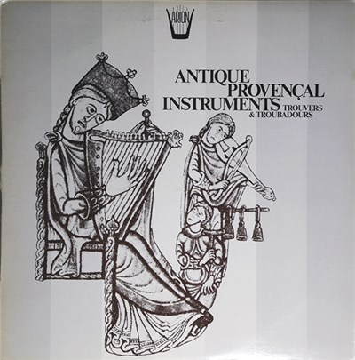 Les Musiciens De Provence - Antique Provencal Instruments: Trouvers & Troubadours download mp3 flac