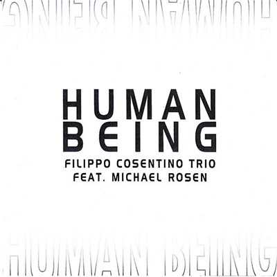 Filippo Cosentino Feat. Michael Rosen - Human Being download mp3 flac