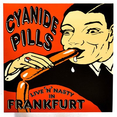 Cyanide Pills - Live 'N' Nasty In Frankfurt download mp3 flac