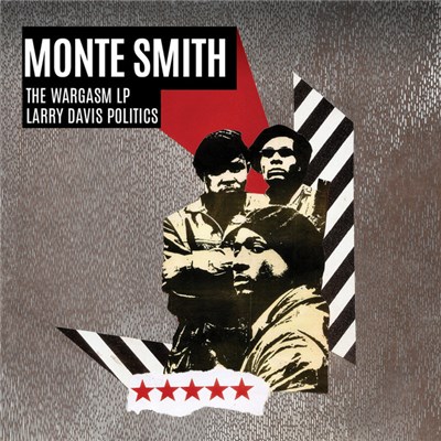 Monte Smith - The Wargasm LP - Larry Davis Politics download mp3 flac