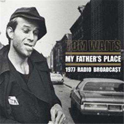 Tom Waits - My Father's Place 1977 Radio Broadcast download mp3 flac