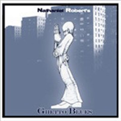 Nathaniel Roberts - Ghetto Blues download mp3 flac