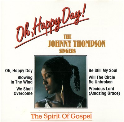 The Johnny Thompson Singers - Oh Happy Day! download mp3 flac
