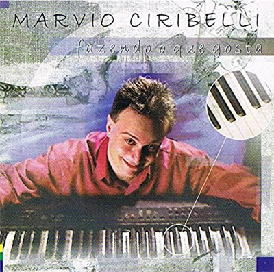 Marvio Ciribelli - Fazendo O Que Gosta download mp3 flac