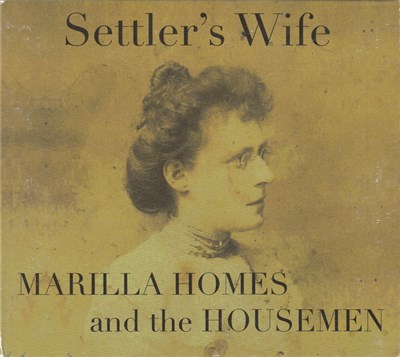 Marilla Homes And The Housemen - Settler's Wife download mp3 flac