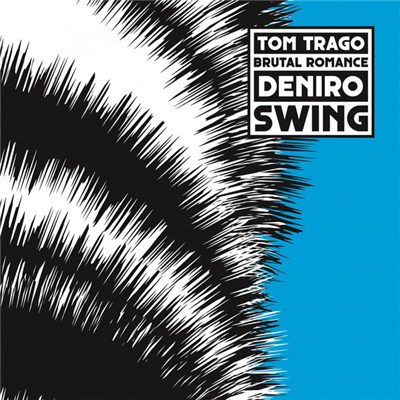 Tom Trago, Deniro - Brutal Romance / Swing download mp3 flac