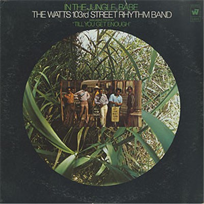 The Watts 103rd Street Rhythm Band - In The Jungle, Babe download mp3 flac