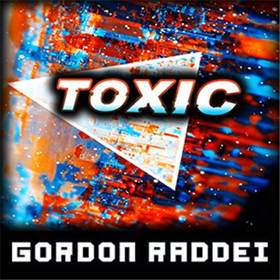 Gordon Raddei - Toxic download mp3 flac