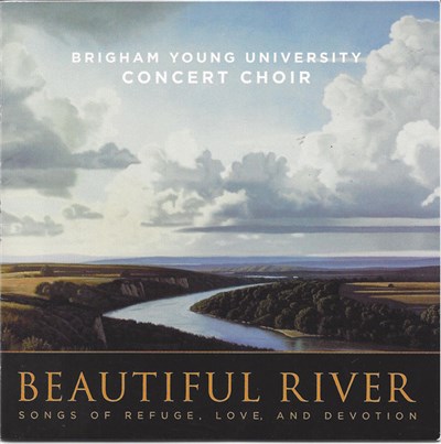 Brigham Young University Concert Choir - Beautiful River - Songs Of Refuge, Love, And Devotion download mp3 flac