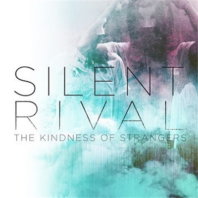 Silent Rival - The Kindness Of Strangers download mp3 flac