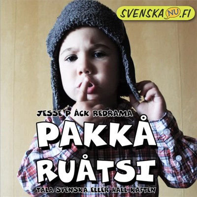 Jesse P Åck Redrama - Pakkå Ruåtsi (Tala Svenska Eller Håll Käften) download mp3 flac