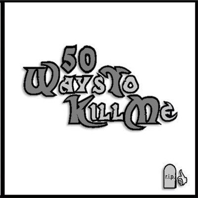 50 Ways To Kill Me - 50 Ways To Kill Me download mp3 flac