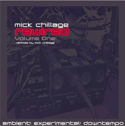 Various - Rewired Volume One: [Remixes By Mick Chillage] download mp3 flac