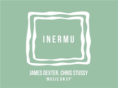James Dexter, Chris Stussy - Music On EP download mp3 flac