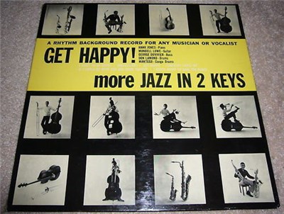 Hank Jones, Mundell Lowe, George Duvivier, Don Lamond, Mantego - Get Happy! More Jazz In 2 Keys (A Rhythm Background Record For Any Musician Or Vocalist) download mp3 flac
