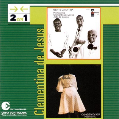 Clementina De Jesus, Pixinguinha & João Da Baiana - 2 Em 1: Gente Da Antiga & Marinheiro Só download mp3 flac