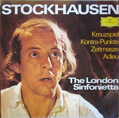 Stockhausen / London Sinfonietta, The - Kreuzspiel · Kontra-Punkte · Zeitmasze · Adieu download mp3 flac