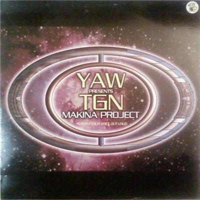 Yaw presents TGN Makina Project - Scream Your Voice Out Loud download mp3 flac
