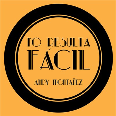 Andy Montañez - No Resulta Fácil download mp3 flac