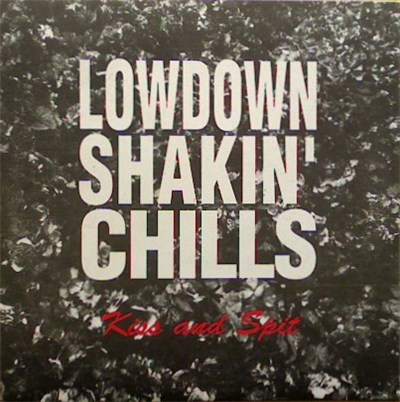 Lowdown Shakin' Chills - Kiss And Spit download mp3 flac