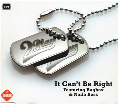 2Play Featuring Raghav & Naila Boss - It Can't Be Right download mp3 flac