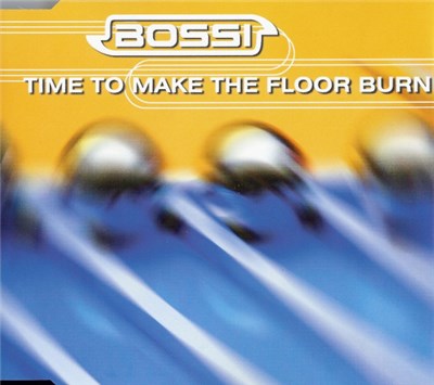 Bossi - Time To Make The Floor Burn download mp3 flac
