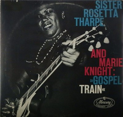 Sister Rosetta Tharpe And Marie Knight - Gospel Train download mp3 flac