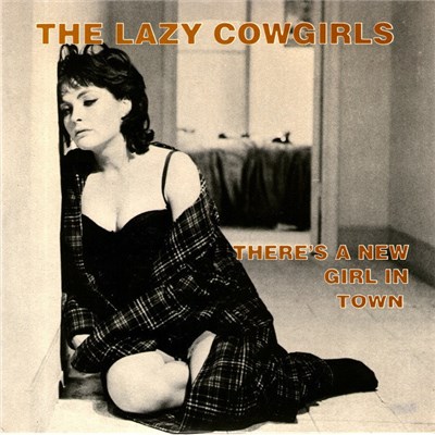 The Lazy Cowgirls - There's A New Girl In Town download mp3 flac