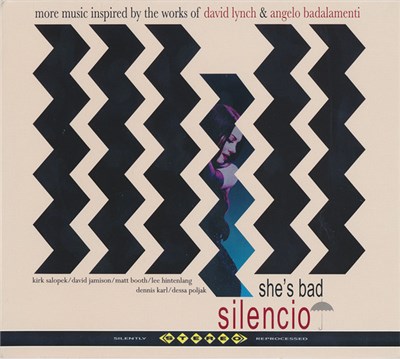 Silencio - She's Bad - More Music Inspired By The Works Of David Lynch & Angelo Badalamenti download mp3 flac