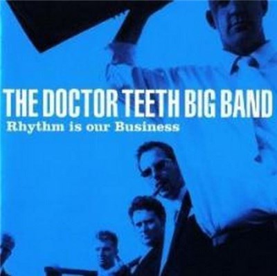 The Doctor Teeth Big Band - Rhythm Is Our Business download mp3 flac