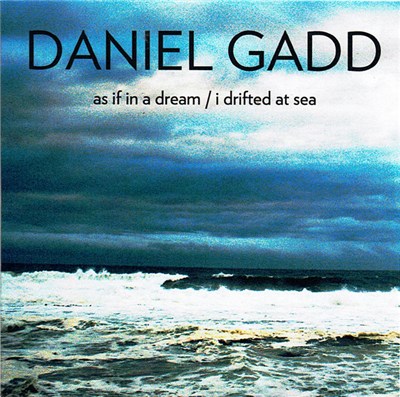 Daniel Gadd - As If In A Dream / I Drifted At Sea download mp3 flac