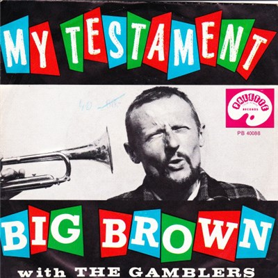 Big Brown With The Gamblers - My Testament download mp3 flac