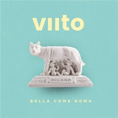 Viito - Bella Come Roma download mp3 flac