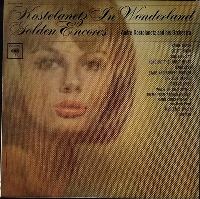 Andre Kostelanetz And His Orchestra - Kostelanetz In Wonderland - Golden Encores download mp3 flac