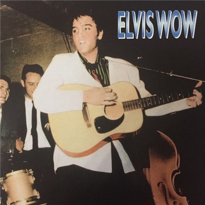 Elvis Presley - Elvis Wow download mp3 flac