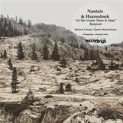 Nantais & Hazendonk - At The Centre There Is Time (Remixed) download mp3 flac