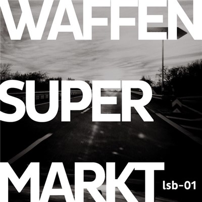 Waffensupermarkt - Lsb-01 download mp3 flac