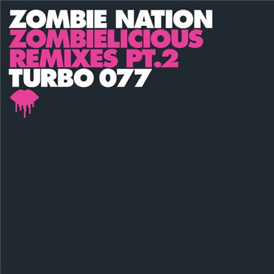 Zombie Nation - Zombielicious Remixes Pt. 2 download mp3 flac
