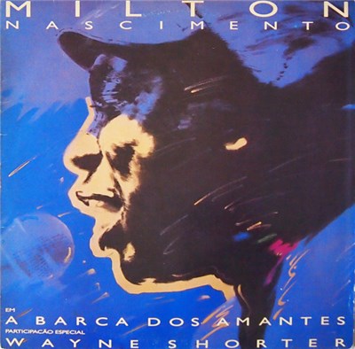 Milton Nascimento Special Guest Wayne Shorter - A Barca Dos Amantes download mp3 flac