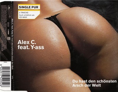 Alex C. Feat. Y-ass - Du Hast Den Schönsten Arsch Der Welt download mp3 flac
