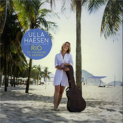 Ulla Haesen - RIO - Só Vim Matar A Saudade download mp3 flac