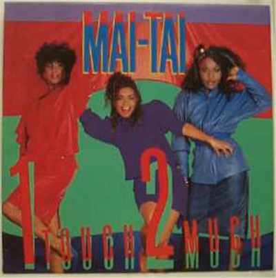 Mai Tai - 1 Touch 2 Much download mp3 flac