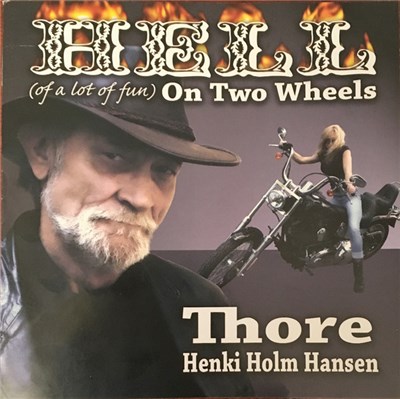 Thore "Henki" Holm Hansen - Hell (Of A Lot Of Fun) On Two Wheels download mp3 flac