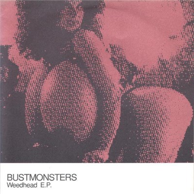 Bustmonsters - Weedhead E.P. download mp3 flac