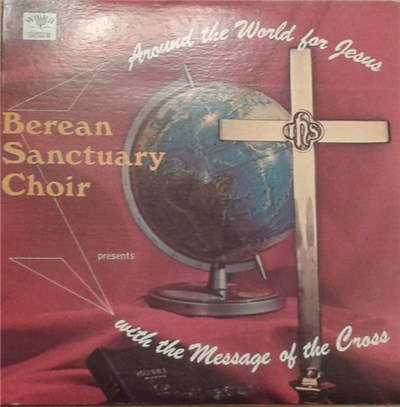 Berean Sanctuary Choir - Around The World For Jesus download mp3 flac