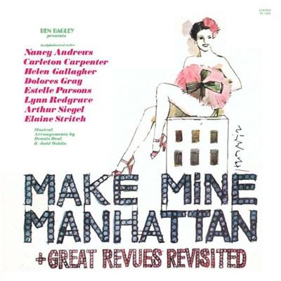 Ben Bagley, Carleton Carpenter, Helen Gallagher, Dolores Gray, Estelle Parsons, Lynn Redgrave, Arthur Siegel, Elaine Stritch - Make Mine Manhattan download mp3 flac