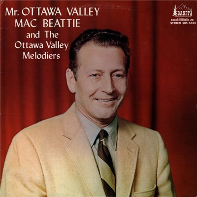 Mac Beattie And The Ottawa Valley Melodiers - Mr. Ottawa Valley download mp3 flac