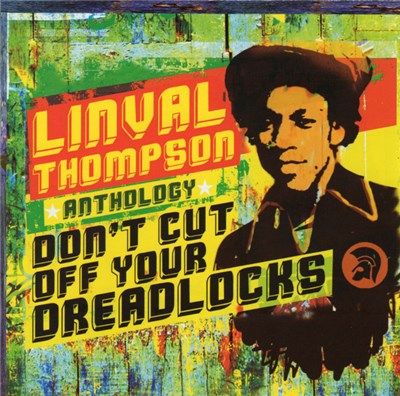 Linval Thompson - Don't Cut Off Your Dreadlocks (Anthology) download mp3 flac