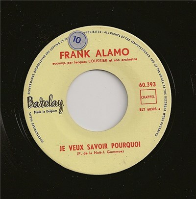 Frank Alamo - Je Veux Savoir Pourquoi / T'Embrasser T'Embrasser download mp3 flac