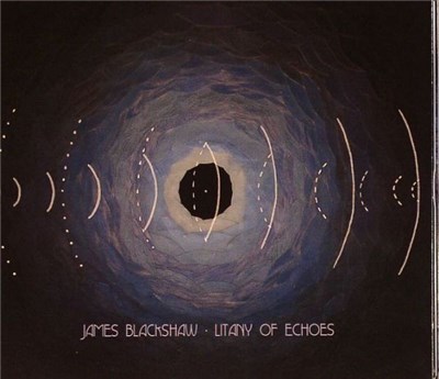 James Blackshaw - Litany Of Echoes download mp3 flac